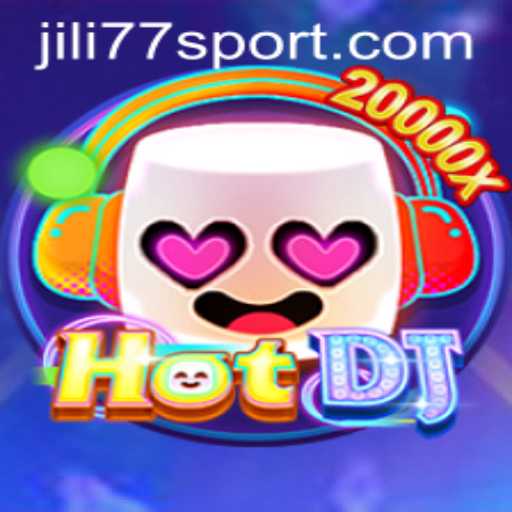 Discover the Thrilling World of HotDJ Game and Jili 77