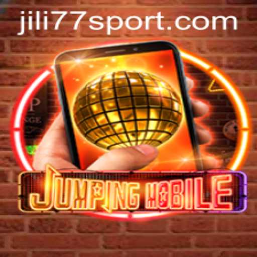 Exploring the Thrills of Jumpingmobile and the Intrigue of Jili 77