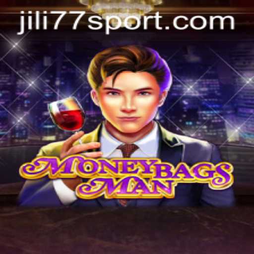 Exploring the Thrills of MoneybagsMan and the World of Jili 77